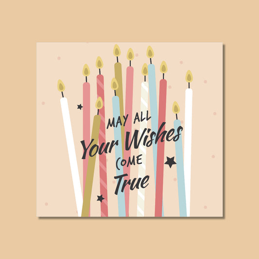 Birthday Card - May all your wishes come true